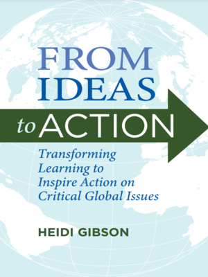 cover image of From Ideas to Action: Transforming Learning to Inspire Action on Critical Global Issues